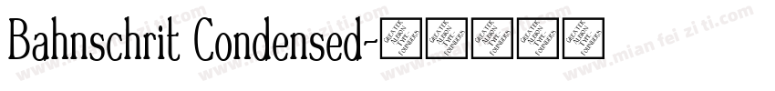 Bahnschrit Condensed字体转换